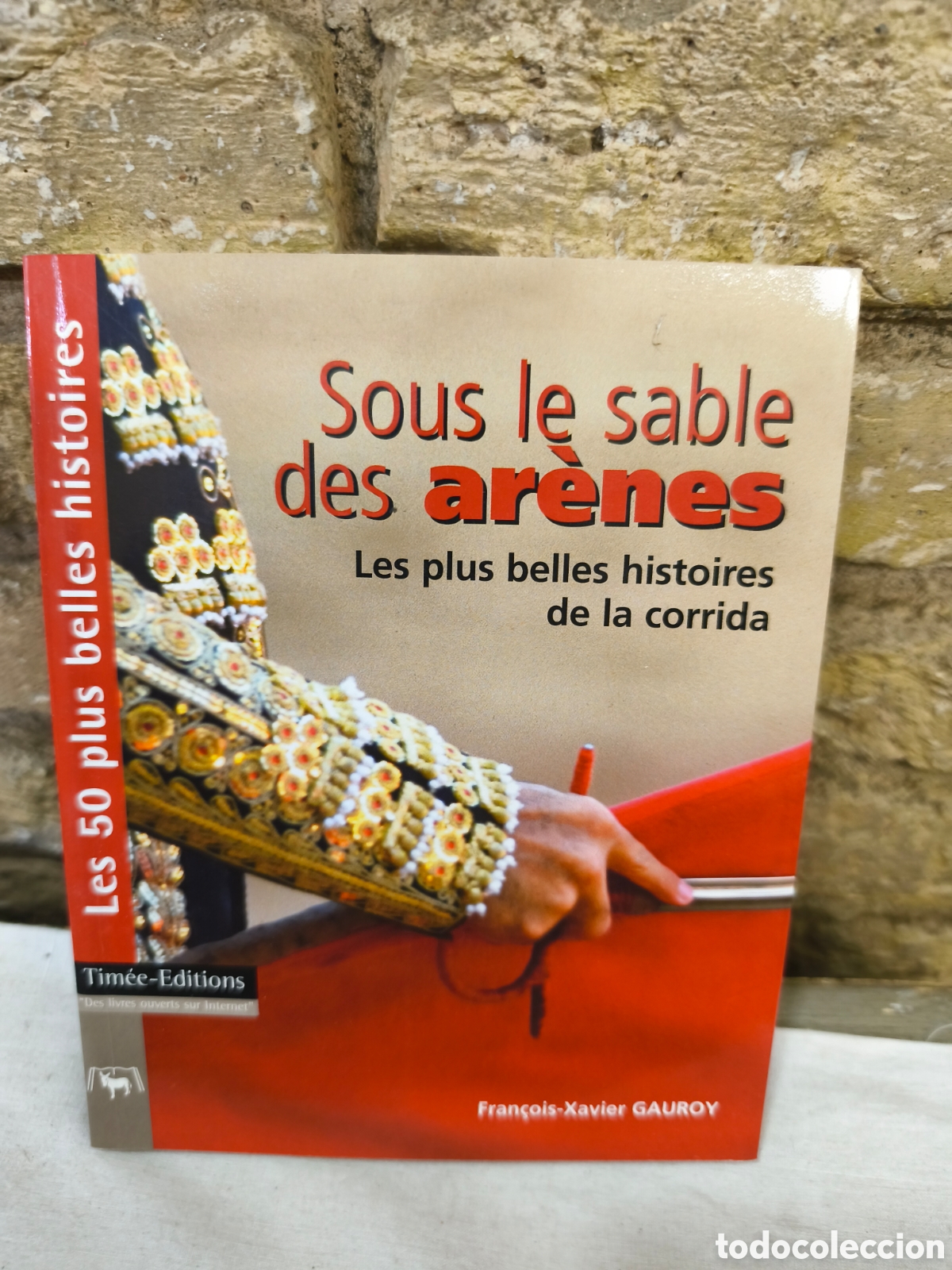 Tauromaquia: Sous le sable des arenes