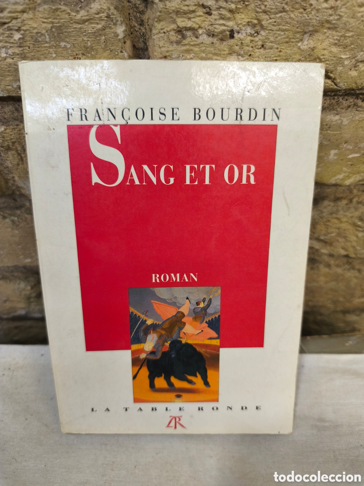Tauromaquia: FRANCOISE BOURDIN Sang et or