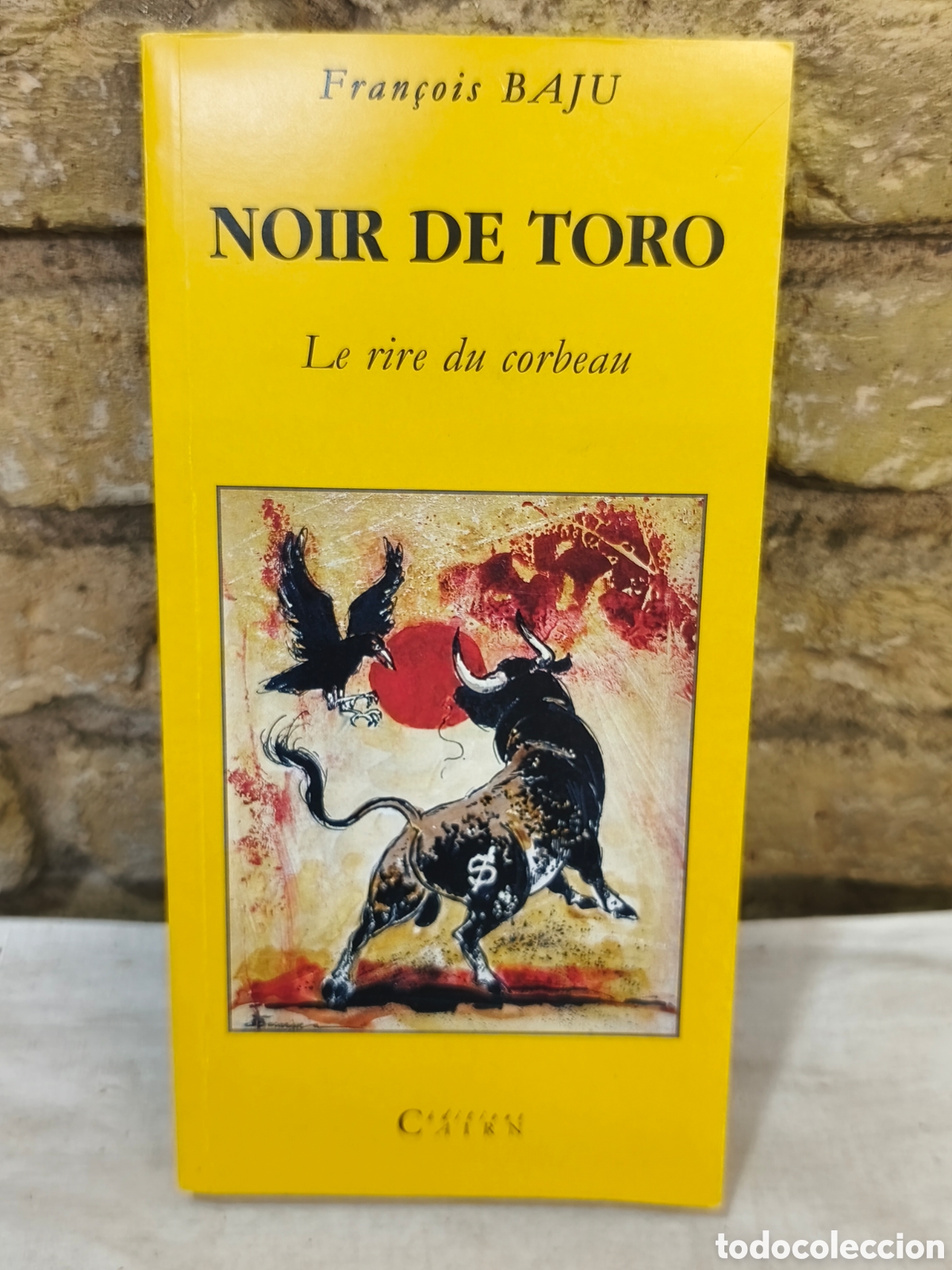 Tauromaquia: NOIR DE TORO Le rire du corbeau