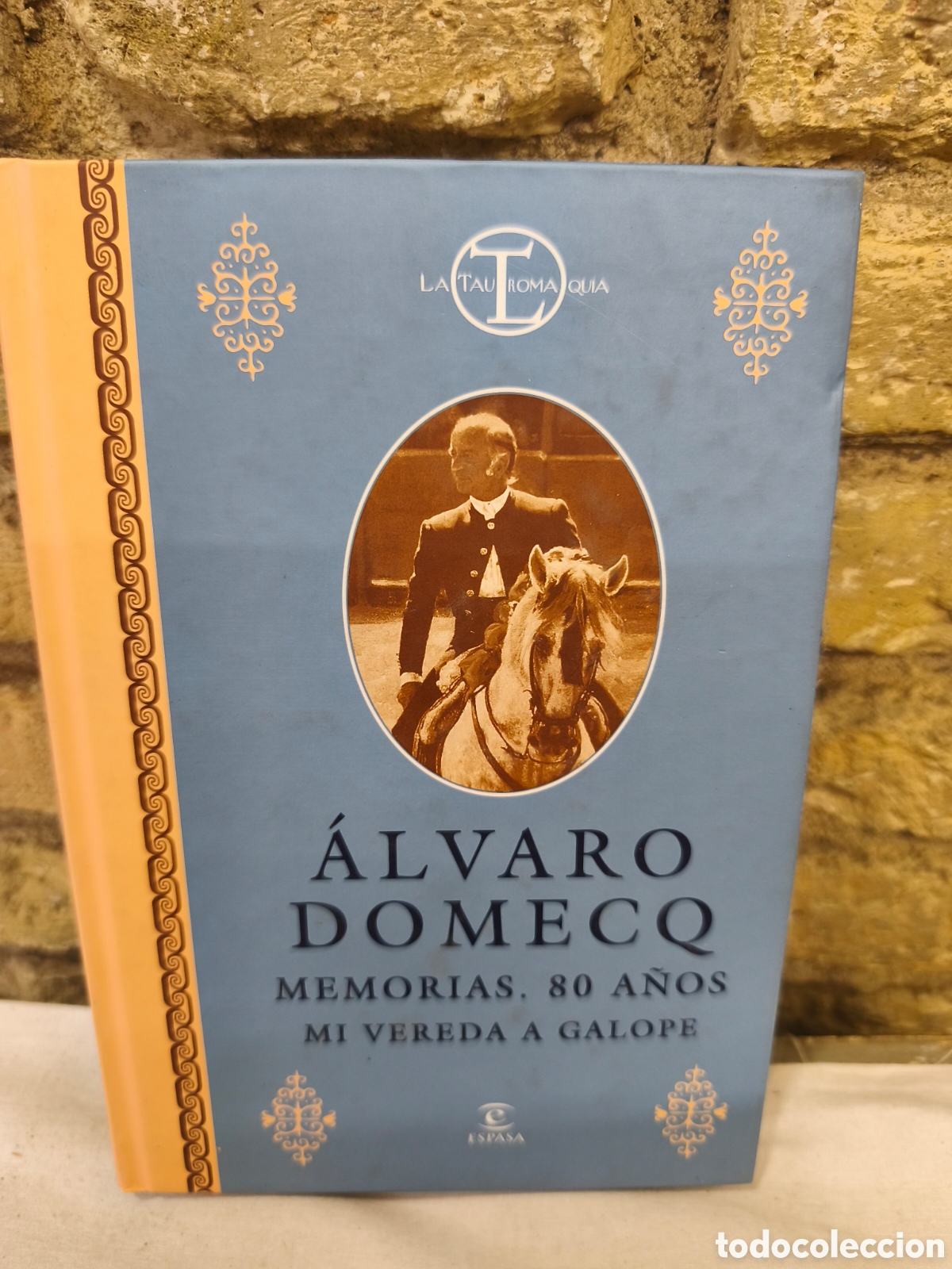 Tauromaquia: N.1 ALVARO DOMECQ MEMORIAS. 80 A&Ntilde;OS MI VEREDA A GALOPE