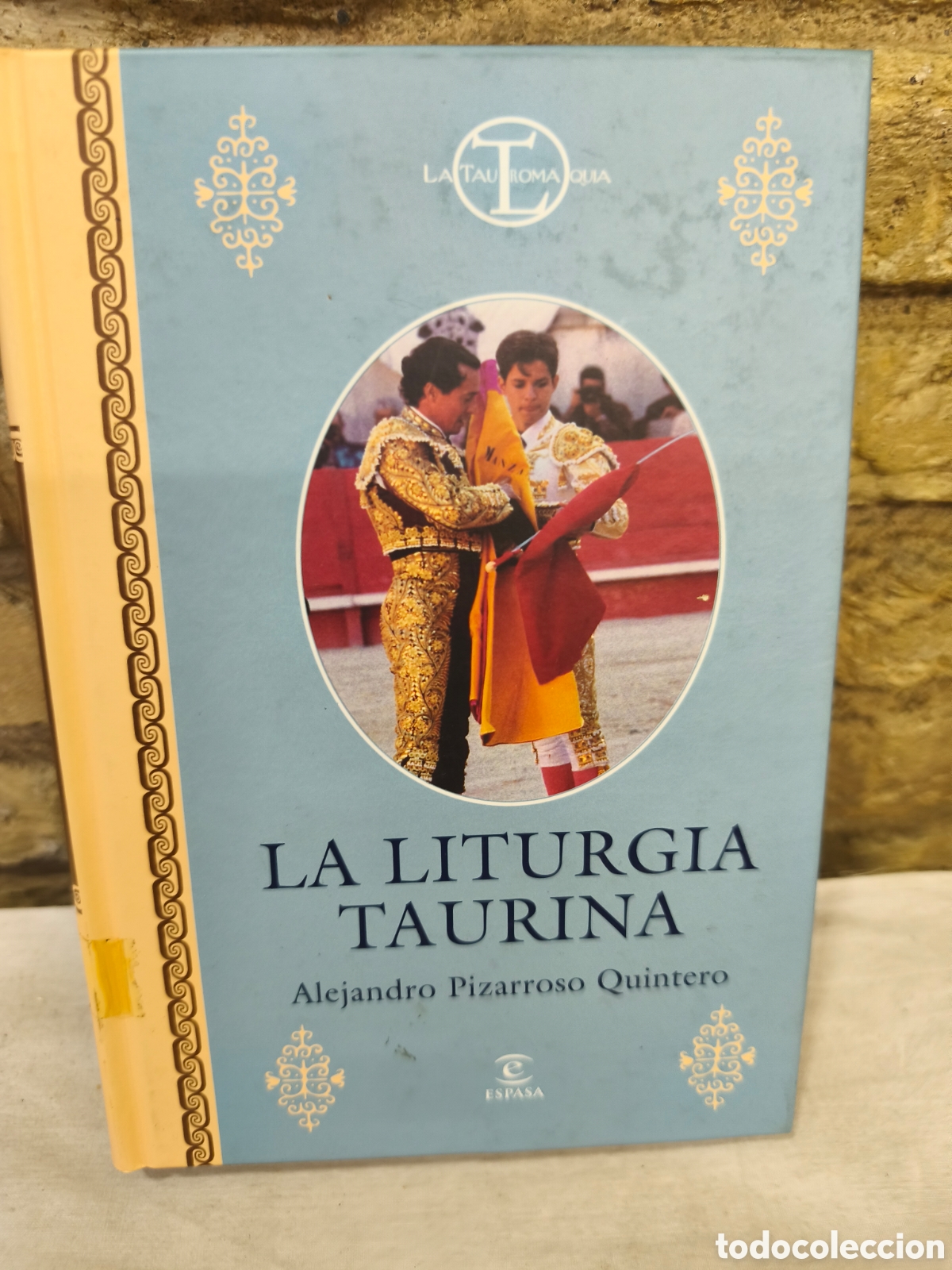 Tauromaquia: N12. LA LITURGIA TAURINA