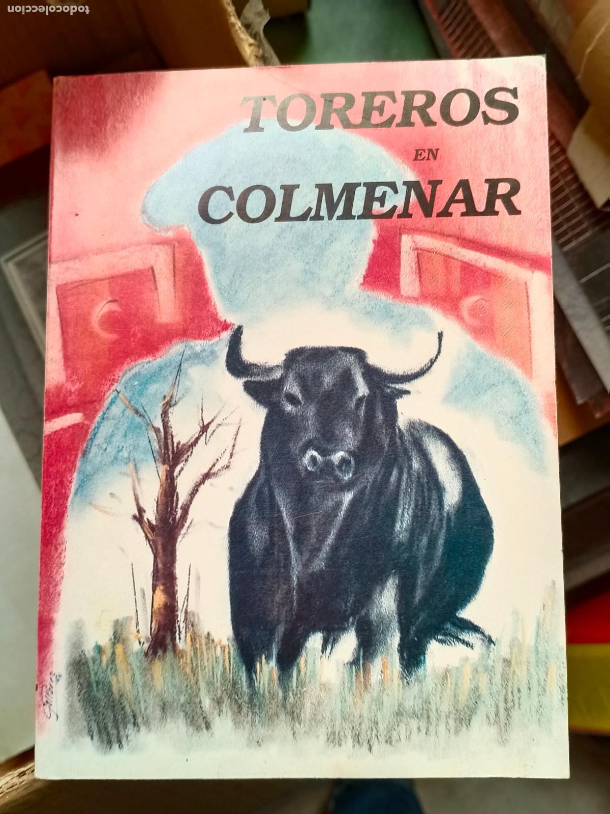 Tauromaquia: Libro - Toreros en Colmenar - Colmenar Viejo - Antonio L&oacute;pez - Historial torerista