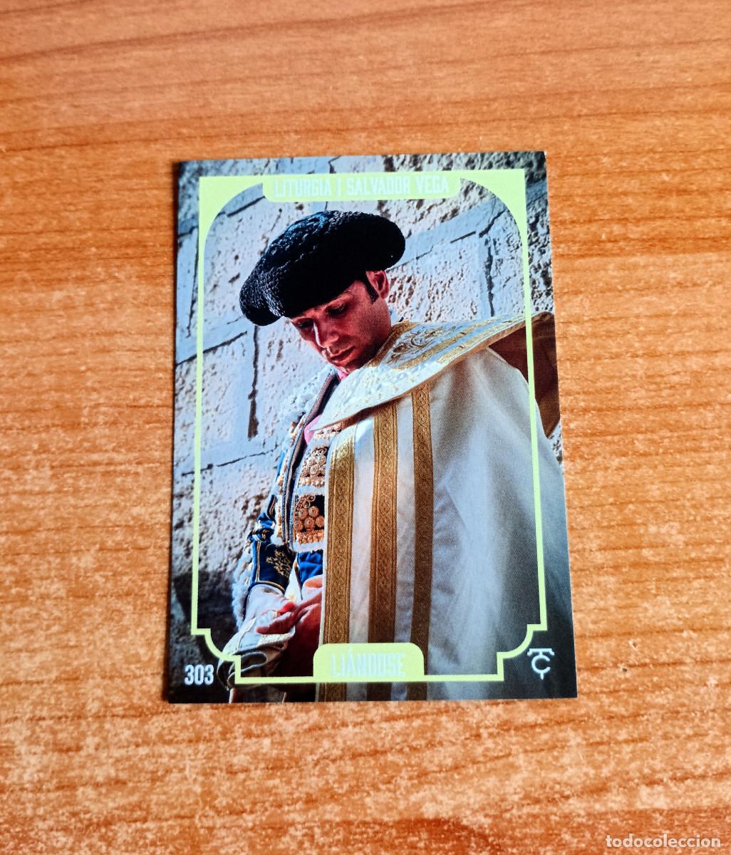 Tauromaquia: Cromo Taurocromos 2026 - N&ordm; 303 - Liturgia - Salvador Vega - Li&aacute;ndose