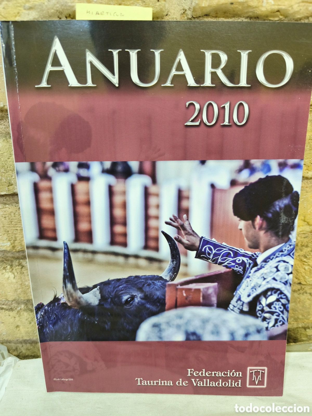 Bullfighting: Anuario 2010, federaci&oacute;n Taurina de Valladolid