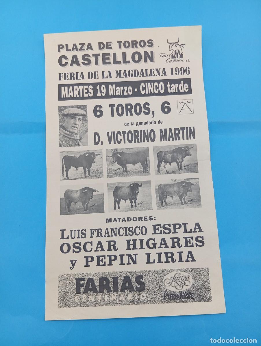 Tauromaquia: CARTEL TOROS. CASTELLON. 1996. GANADERIA VICTORINO MARTIN. ESPLA. OSCAR HIGARES. PEPIN LIRIA.