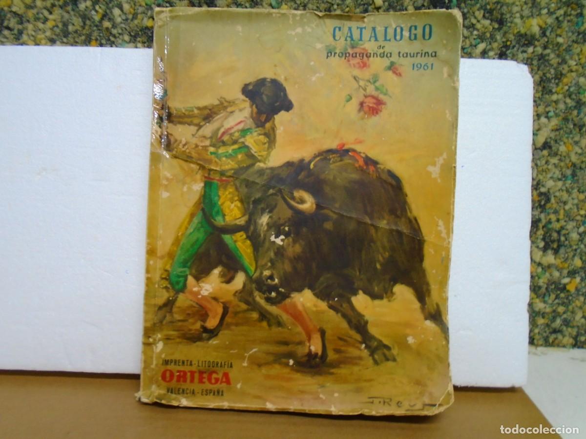 Stierkampf: VALENCIA.IMPRENTA-LITOGRAFIA&rdquo;ORTEGA&rdquo;CATALOGO DE PROPAGANDA TAURINA 1961.