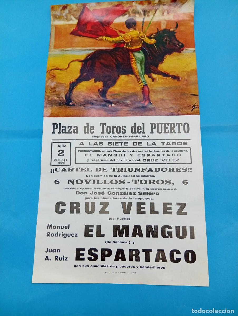 Tauromaquia: CARTEL TOROS. PUERTO. 1978. GANADERIA JOSE GONZALEZ. CRUZ VELEZ. EL MANGUI. ESPARTACO.