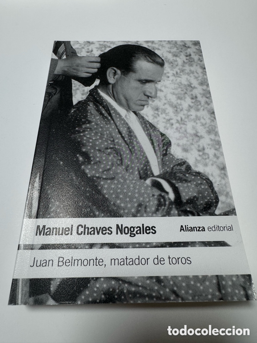 Tauromaquia: Juan Belmonte, matador de toros &ndash; Chaves Nogales.