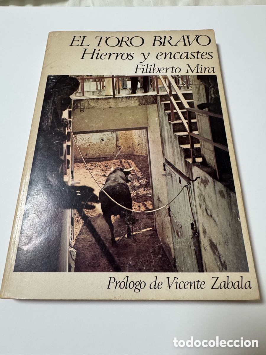 Tauromaquia: El toro bravo &ndash; Filiberto Mira.