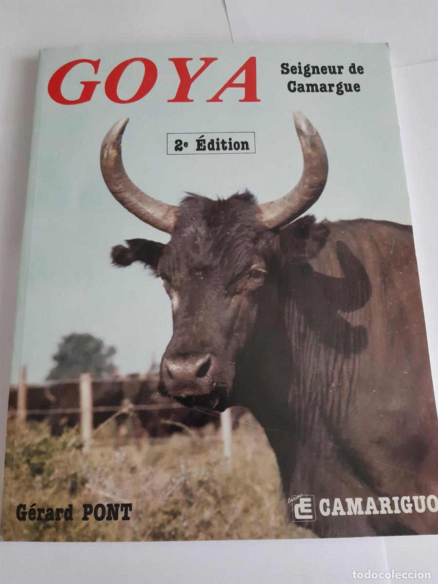 Tauromaquia: GOYA SEIGNEUR DE CAMARGUE GERARD PONT NIMES TAUROMAQUIA
