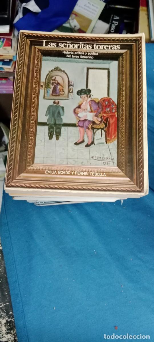 Tauromaquia: Las se&ntilde;oritas toreras: historia, er&oacute;tica y pol&iacute;tica del toreo femenino.- Boado, Emilia LIBRO GG-IM