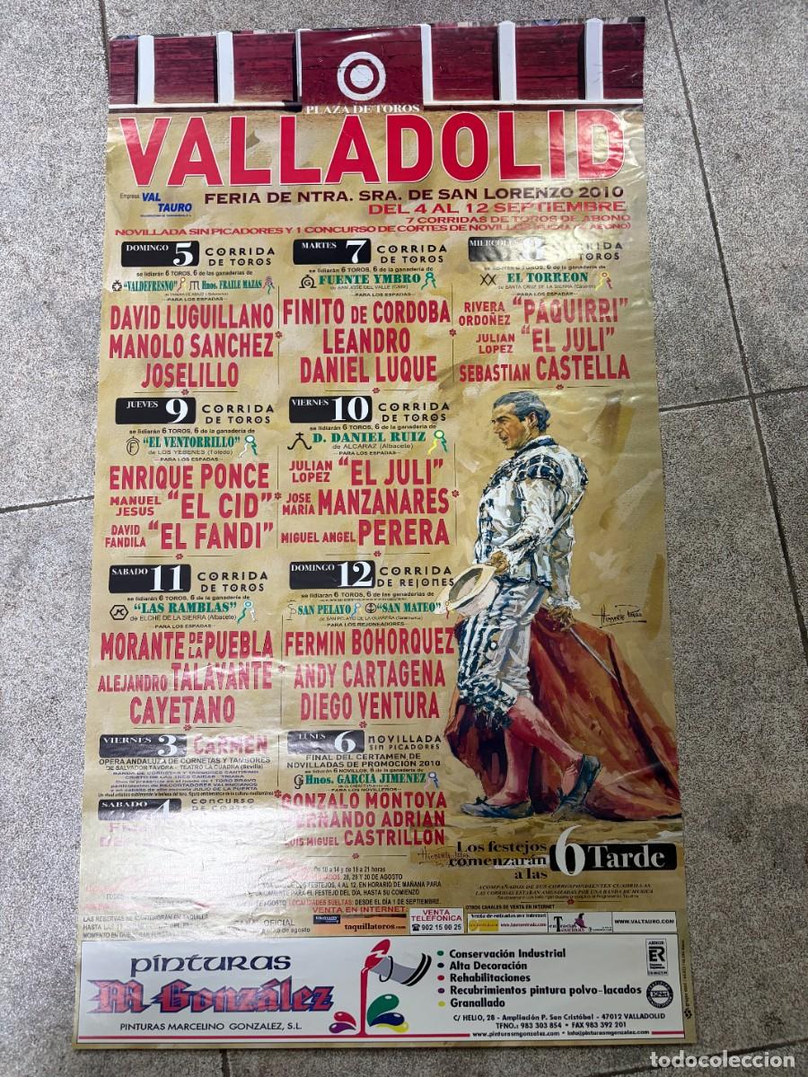 Tauromaquia: CARTEL. PLAZA TOROS VALLADOLID. 2010. GANADER&Iacute;A VALDEFRESNO. DAVID LUGUILLANO. EL CID. EL FANDI