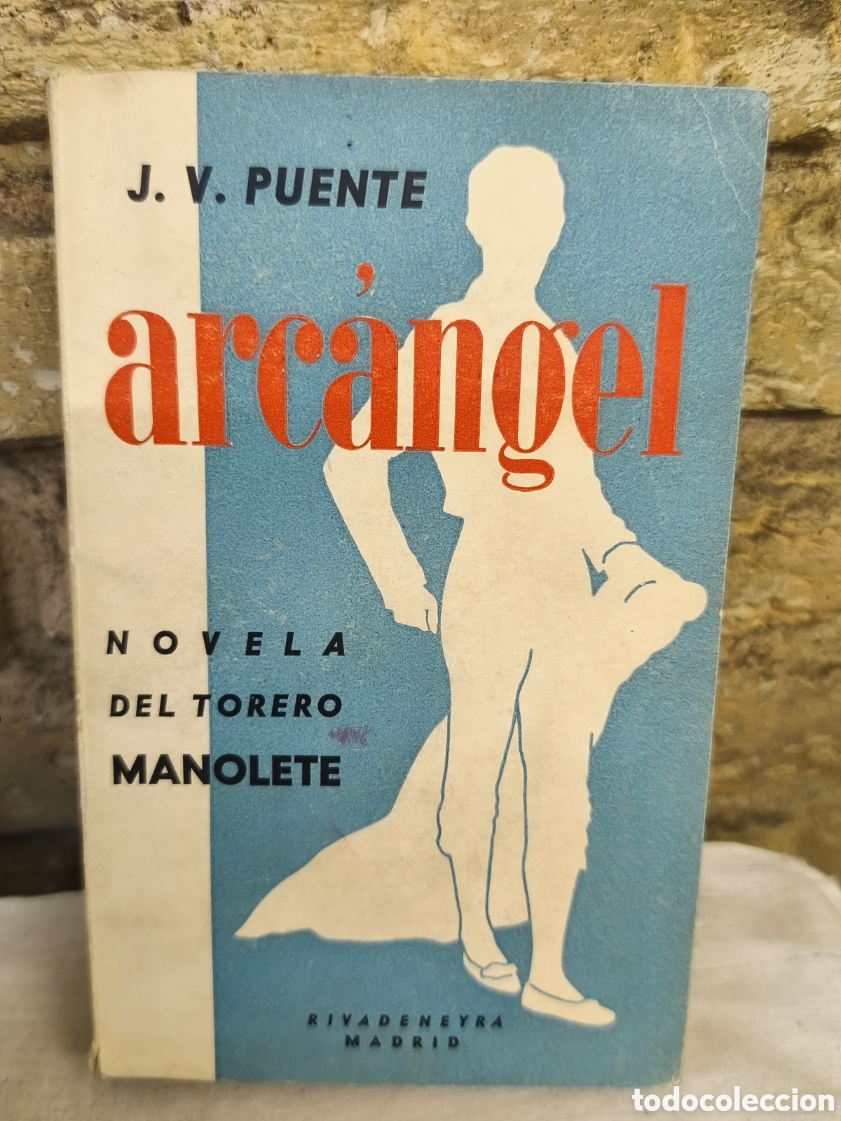Tauromaquia: ARCANGEL NOVELA DEL TORERO &rdquo;MANOLETE&rdquo;
