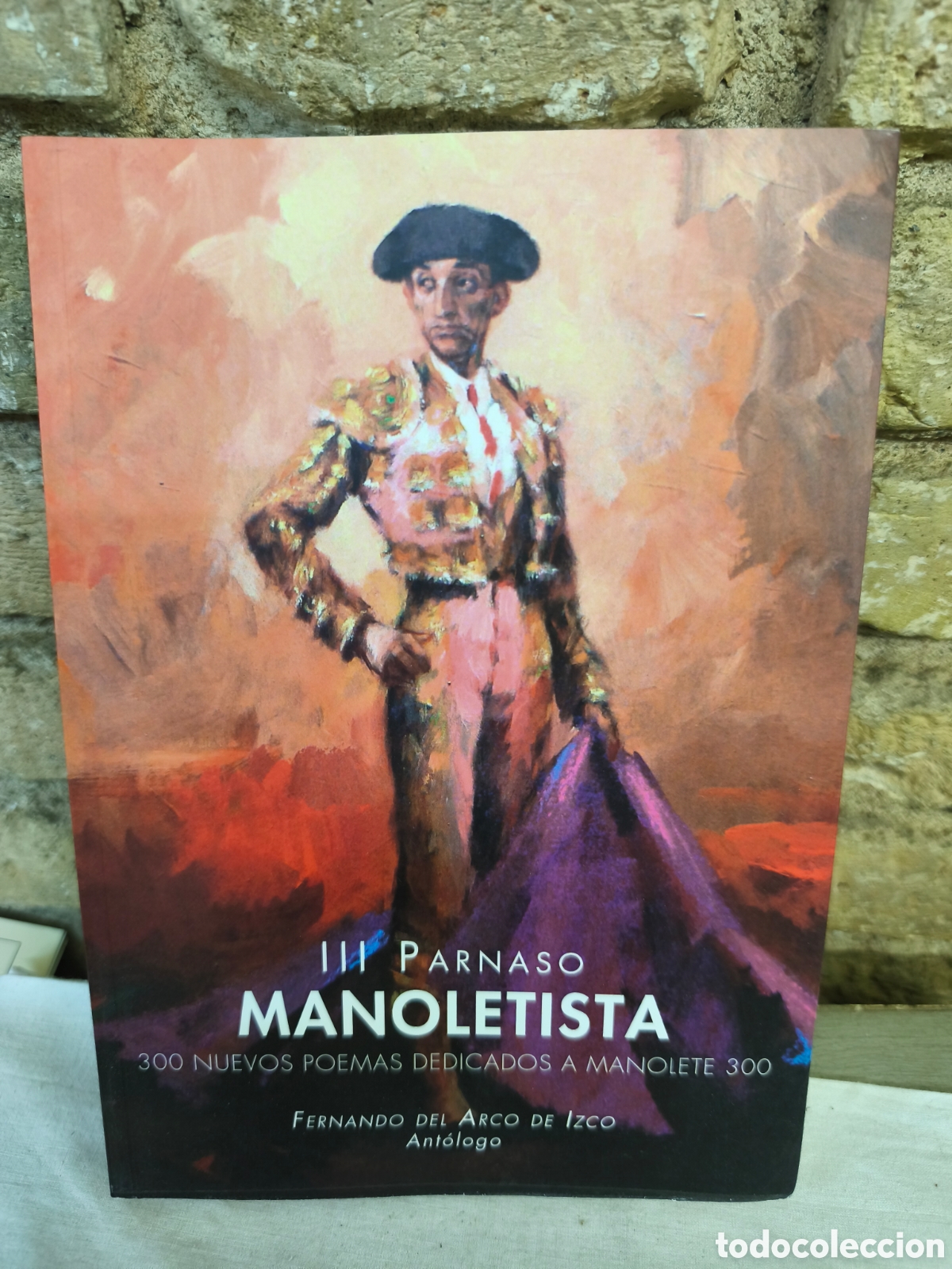 Tauromaquia: III PARNASO MANOLETISTA 300 NUEVOS POEMAS DEDICADOS A MANOLETE 300