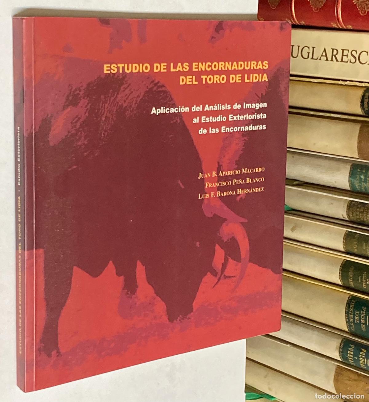 Tauromaquia: A&Ntilde;O 2000 - ESTUDIO DE LAS ENCORNADURAS DEL TORO DE LIDIA - MUY ILUSTRADO