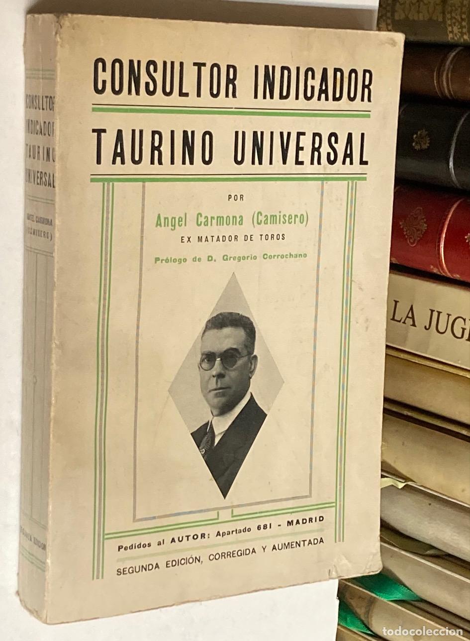 Tauromaquia: CONSULTOR INDICADOR TAURINO UNIVERSAL POR &Aacute;NGEL CARMONA GONZ&Aacute;LEZ (CAMISERO) - TOROS 2&ordf; EDICI&Oacute;N