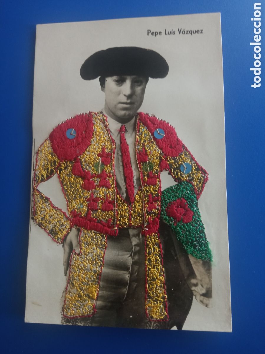 Tauromaquia: Antigua postal bordada, El Torero Pepe Lu&iacute;s V&aacute;zquez