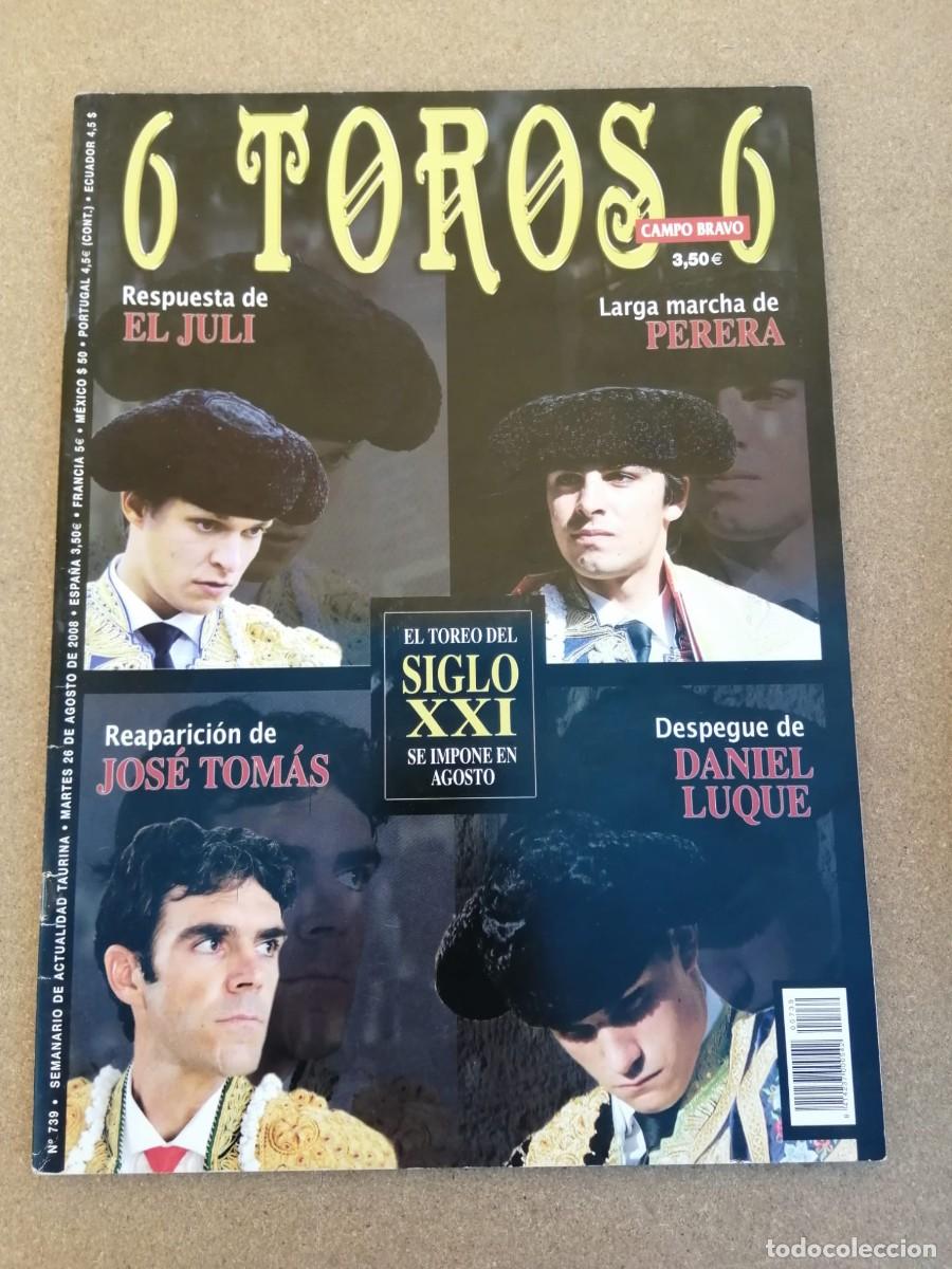 Tauromaquia: REVISTA 6 TOROS 6 (NUMERO 739) EL JULI - JOSE TOMAS - DANIEL LUQUE - PERERA
