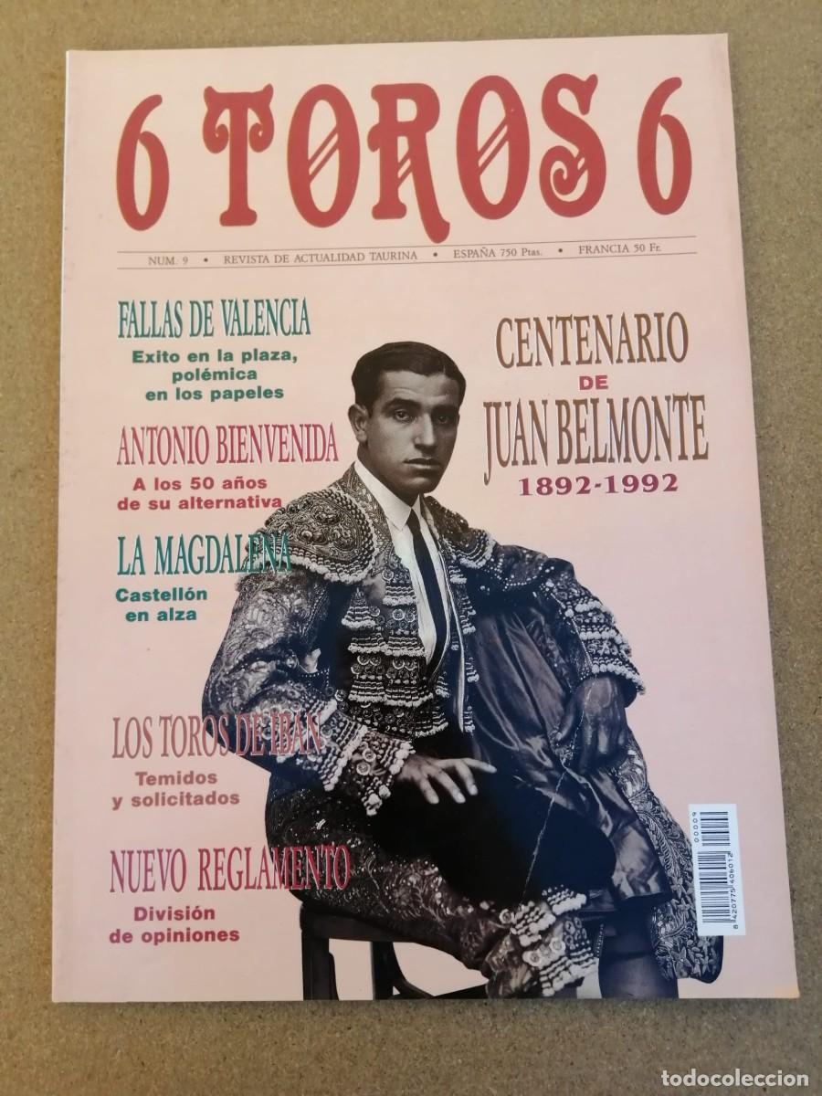 Tauromaquia: REVISTA 6 TOROS 6 (NUMERO 9) CENTENARIO DE JUAN BELMONTE - ANTONIO BIENVENIDA - FALLAS DE VALENCIA