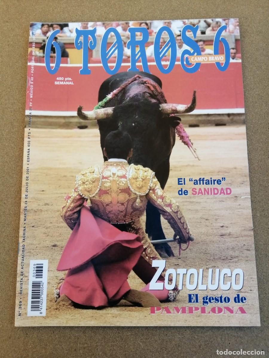 Tauromaquia: REVISTA 6 TOROS 6 (NUMERO 369) EL AFFAIRE DE SANIDAD - ZOTOLUCO, EL GESTO DE PAMPLONA