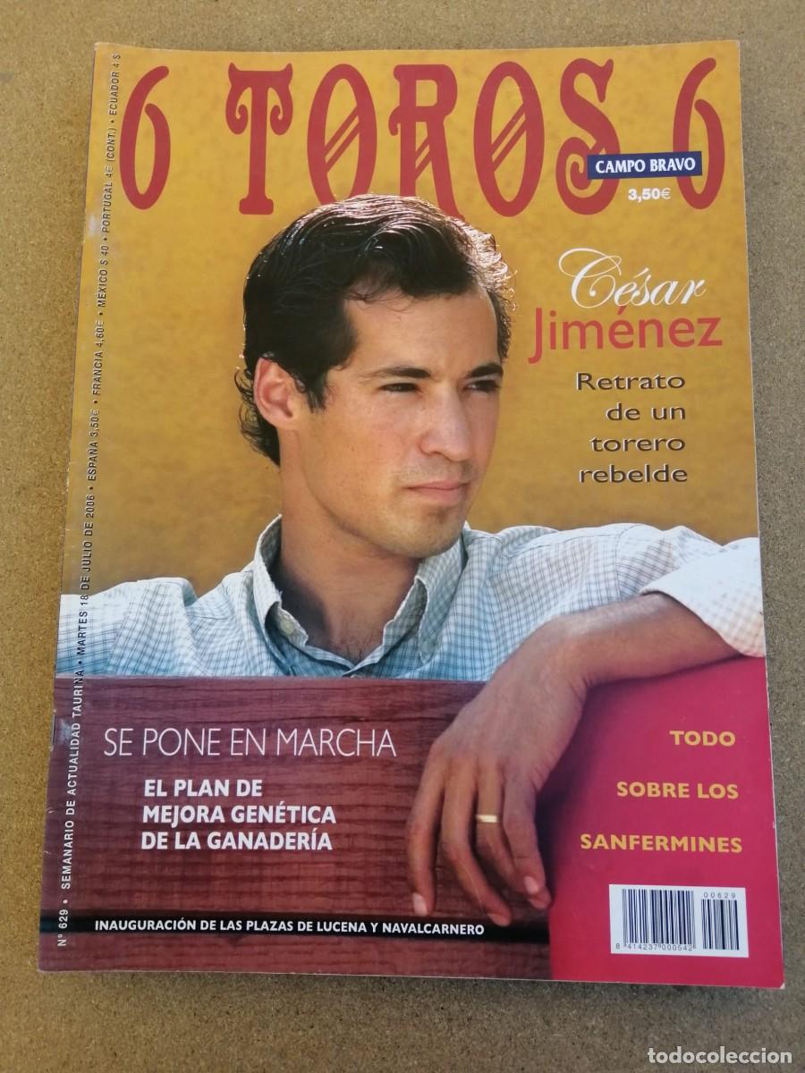 Tauromaquia: REVISTA 6 TOROS 6 (NUMERO 629) CESAR JIMENEZ, RETRATO DE UN TORERO REBELDE