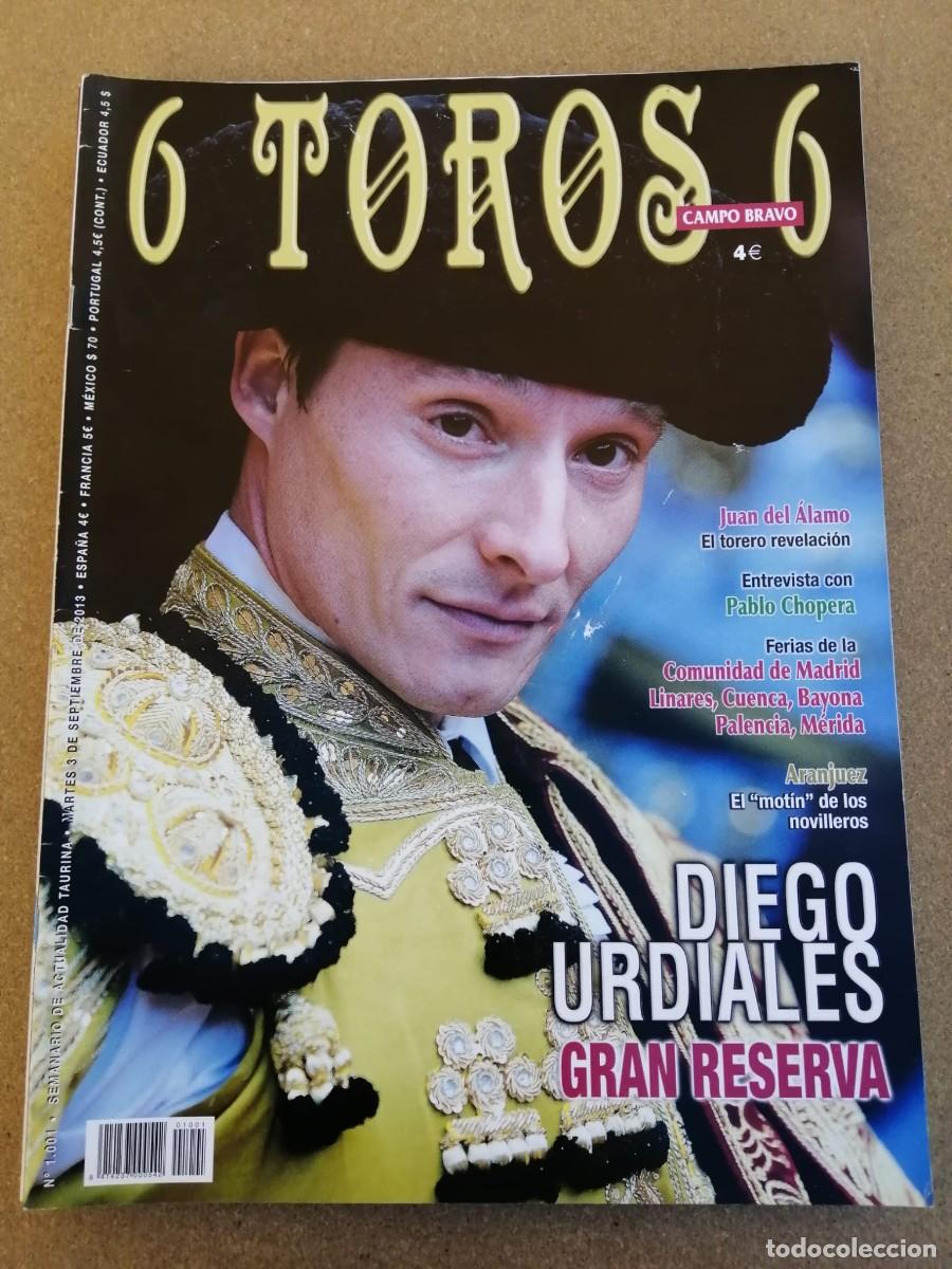 Tauromaquia: REVISTA 6 TOROS 6 (NUMERO 1001) DIEGO URDIALES - JUAN DEL ALAMO - PABLO CHOPERA -...