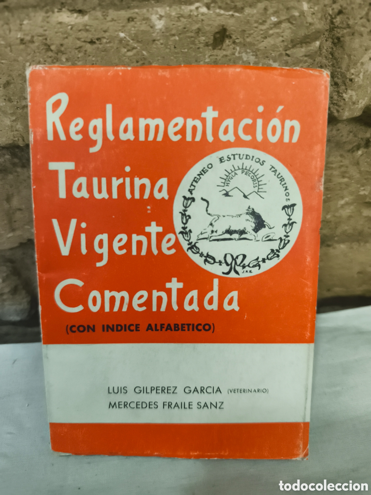 Tauromaquia: Reglamentaci&oacute;n taurina vigente comentada 1964