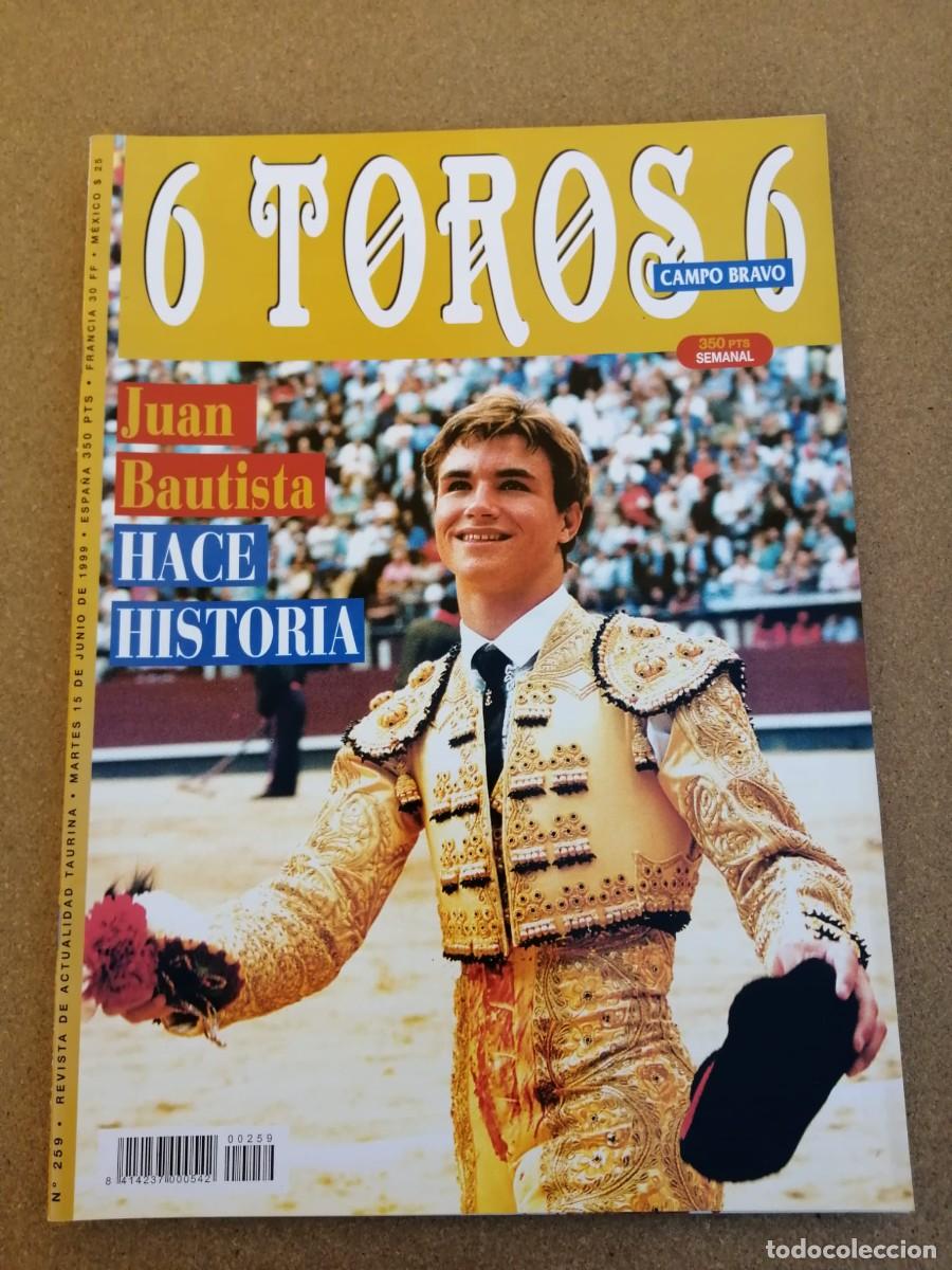 Tauromaquia: REVISTA 6 TOROS 6 (NUMERO 259) JUAN BAUTISTA HACE HISTORIA