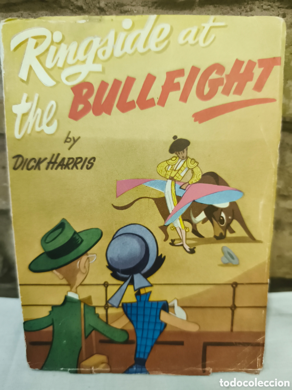 Tauromachie: Ringside at the bullfight