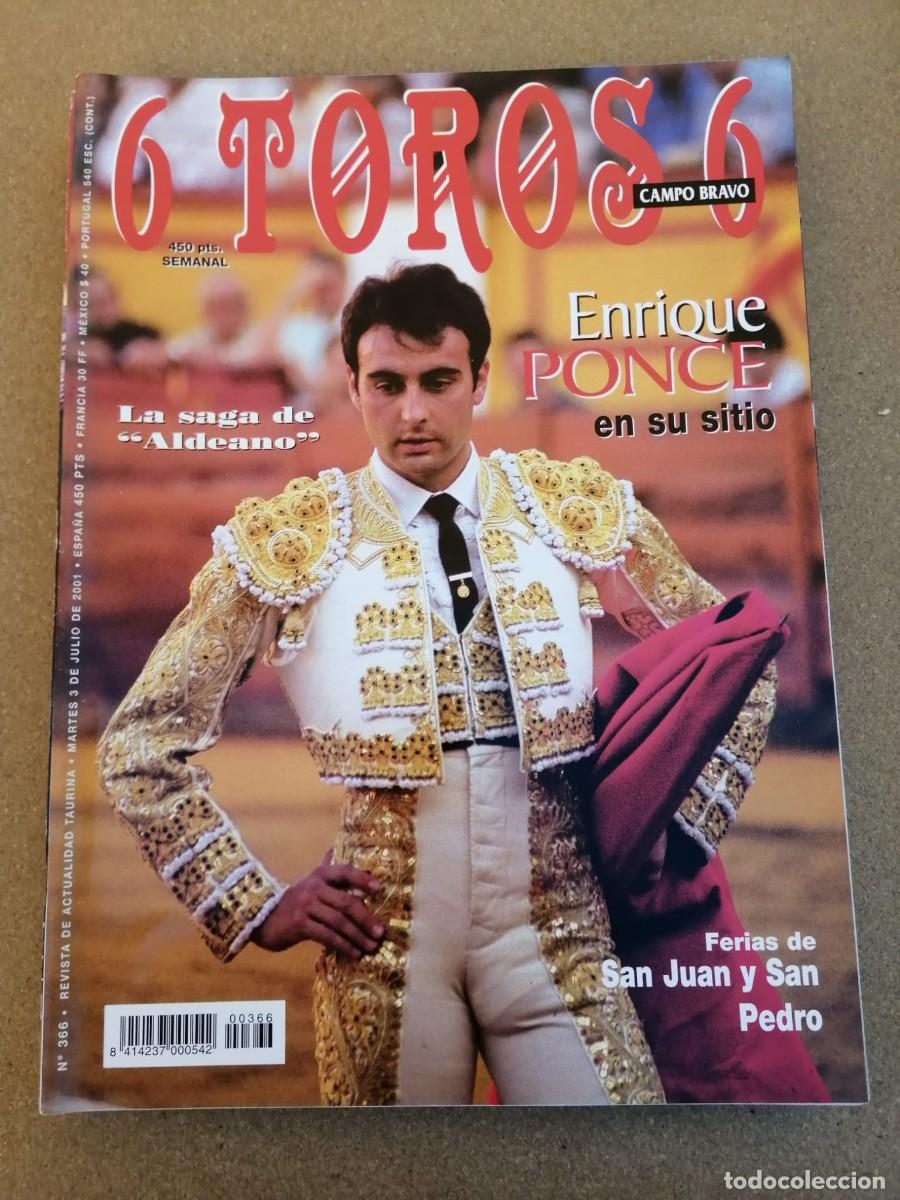 Tauromaquia: REVISTA 6 TOROS 6 (NUMERO 366) ENRIQUE PONCE - LA SAGA DE ALDEANO - FERIAS DE SAN JUAN Y SAN PEDRO