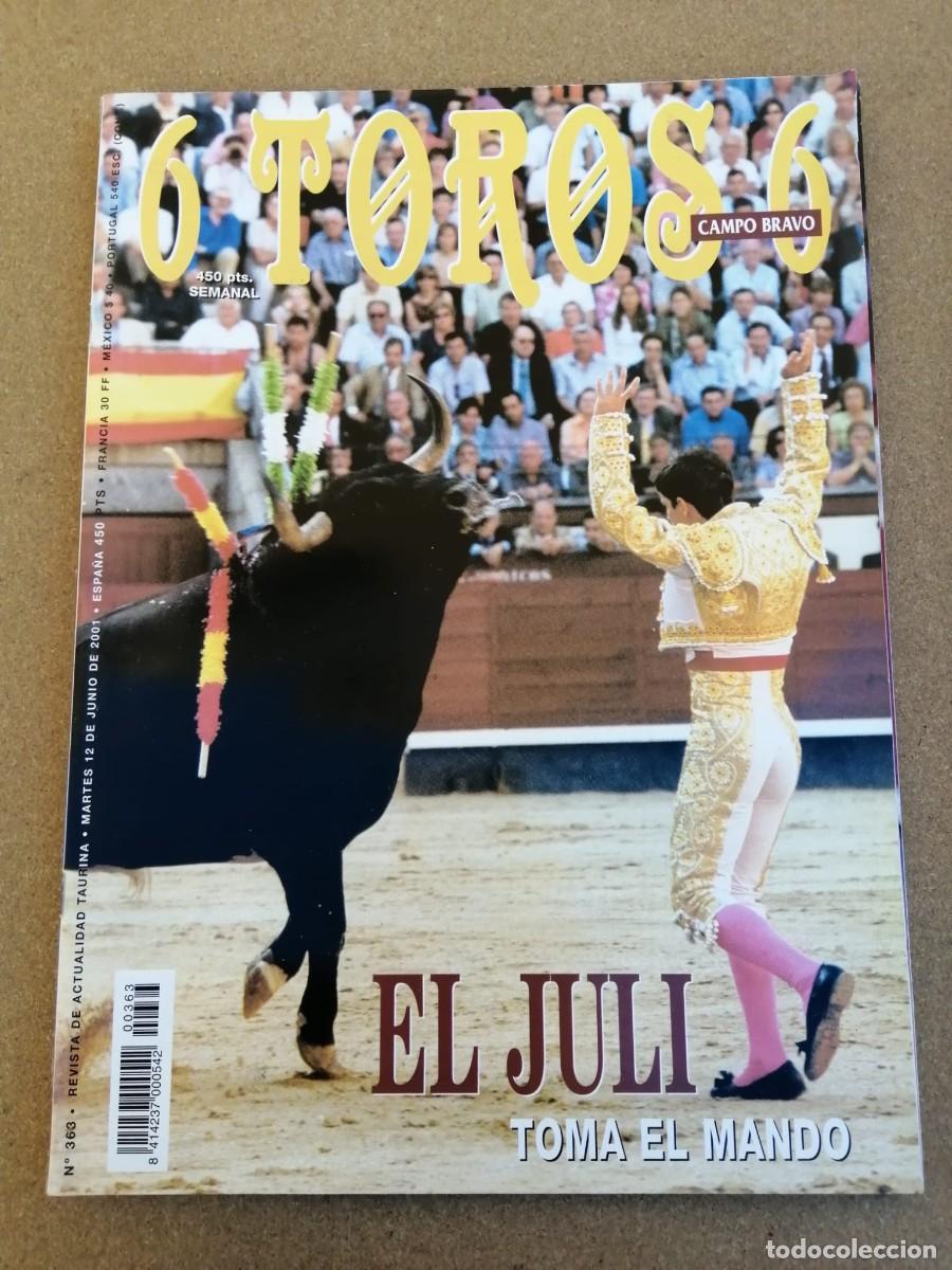 Tauromaquia: REVISTA 6 TOROS 6 (NUMERO 363) EL JULI TOMA EL MANDO
