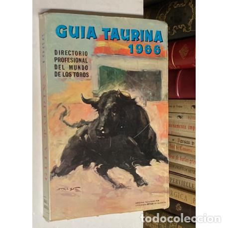 Tauromaquia: A&Ntilde;O 1966 - GU&Iacute;A TAURINA DE 1966 DIRECTORIO PROFESIONAL DEL MUNDO DE LOS TOROS