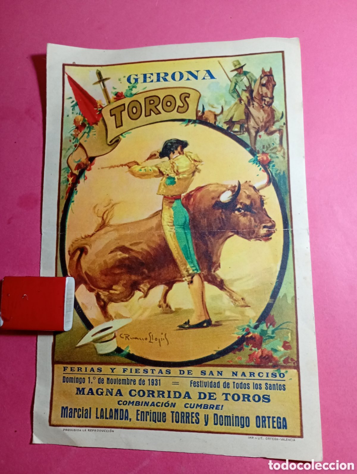 Tauromaquia: GIRONA TOROS 1/11 1931 FIESTAS S. NARCISO MARCIAL LALANDA ENRIQUE TORRES D. ORTEGA 6 TOROS M&ordf; ALEAS