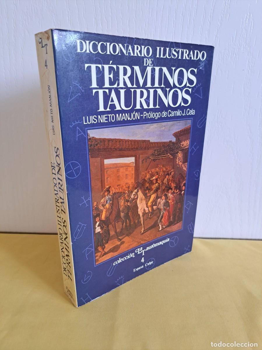 Tauromaquia: LUIS NIETO MANJON - DICCIONARIO ILUSTRADO DE TERMINOS TAURINOS - COLECCION LA TAUROMAQUIA 4 - 1987