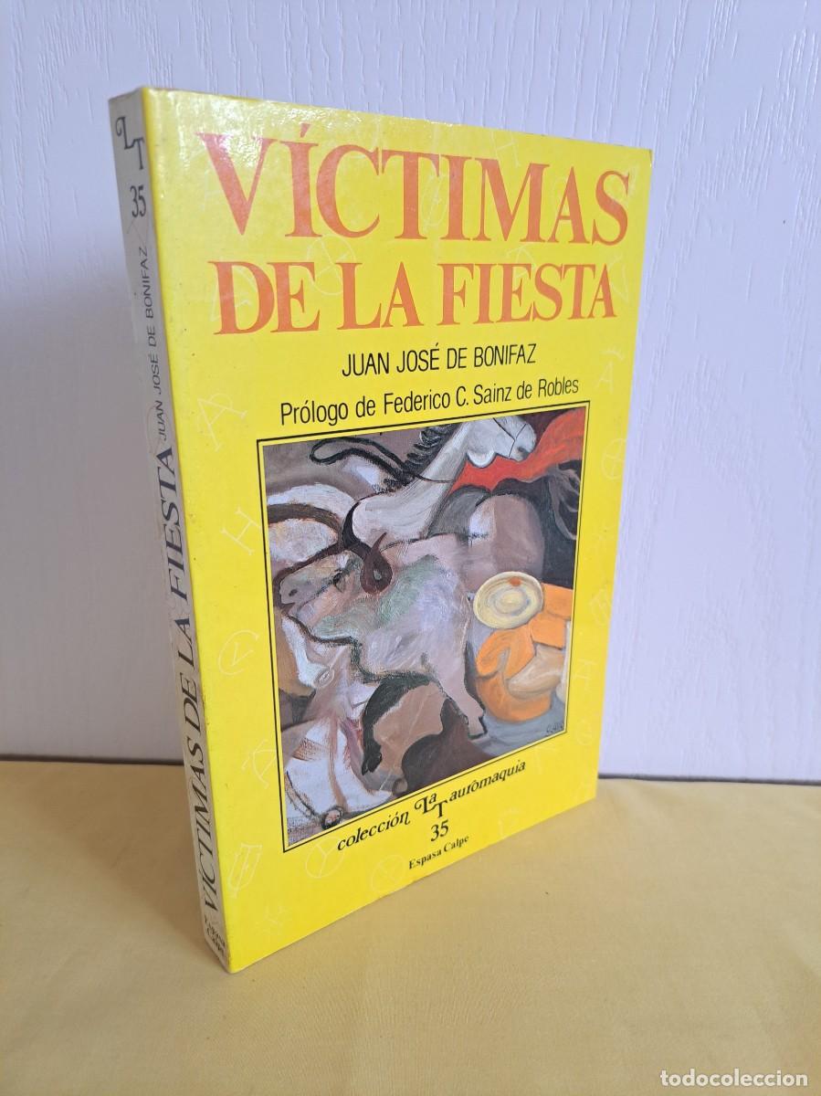 Tauromaquia: JUAN JOSE DE BONIFAZ - VICTIMAS DE LA FIESTA - COLECCION LA TAUROMAQUIA 35 - 1991