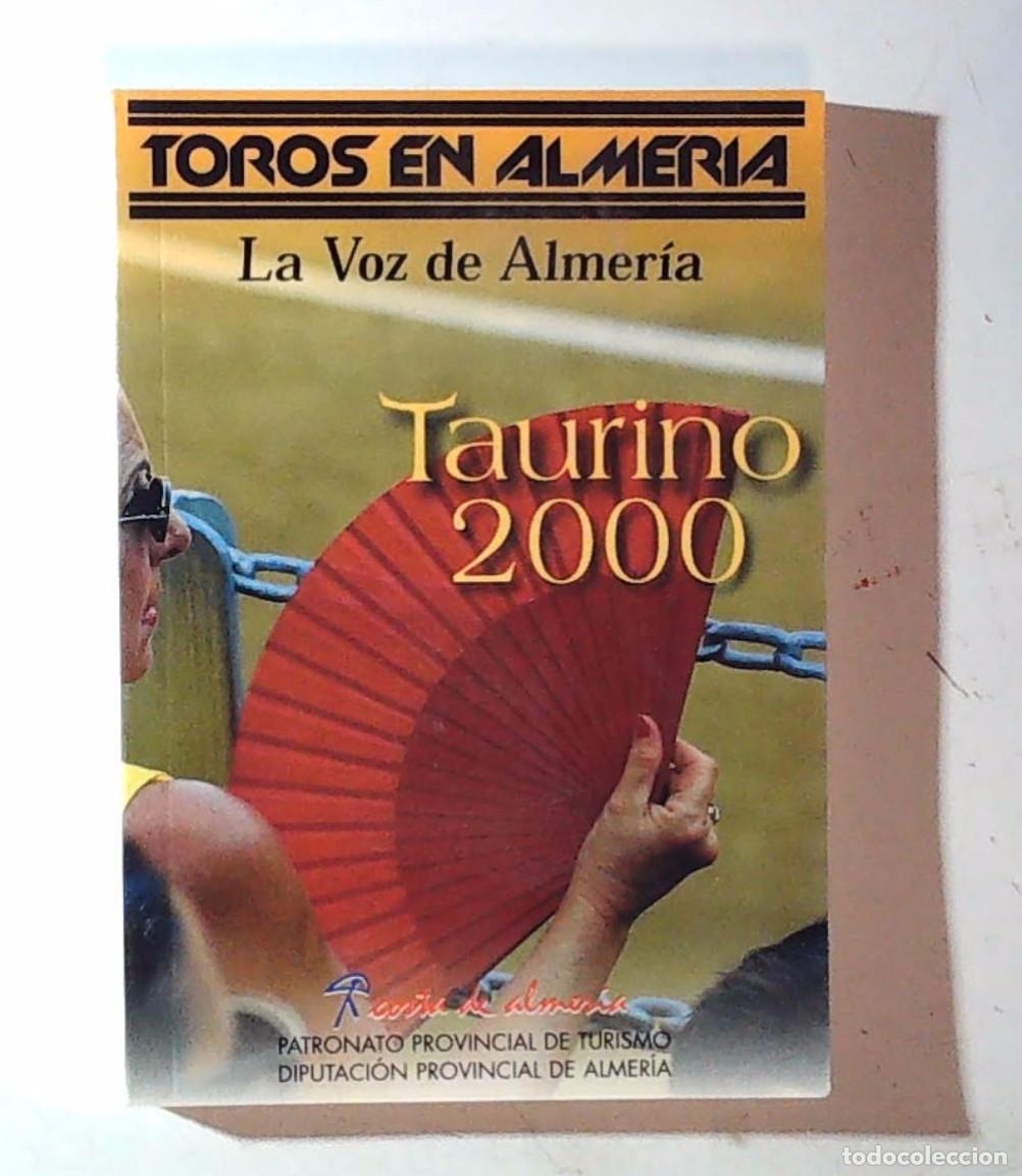 Tauromaquia: TOROS EN LA FERIA DE ALMERIA A&Ntilde;O 2000 CAJA RURAL TAURINO 2000