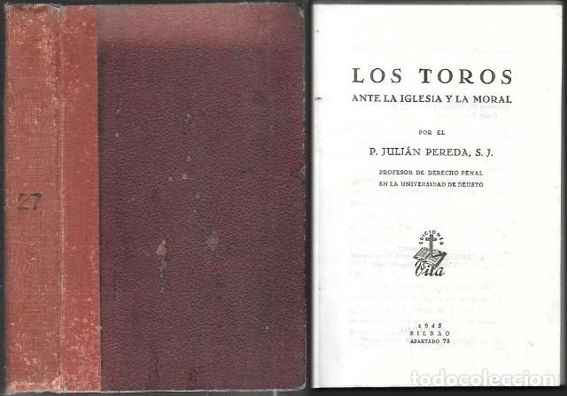 Tauromaquia: LOS TOROS ANTE LA IGLESIA Y LA MORAL - J. PEREDA, S.J. - A-TO-2451