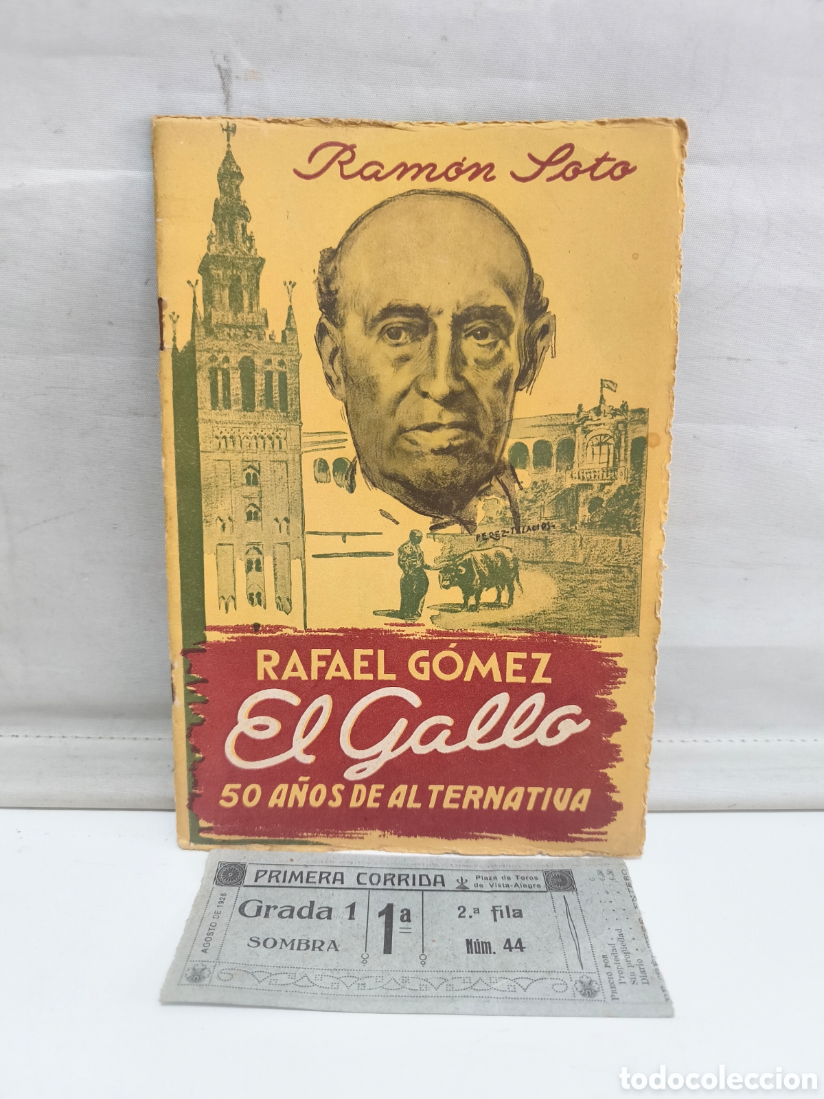 Tauromaquia: RAFAEL GOMEZ EL GALLO. CINCUENTA A&Ntilde;OS DE ALTERNATIVA POR RAM&Oacute;N SOTO. SEVILLA 1952 & ENTRADA CORRIDA