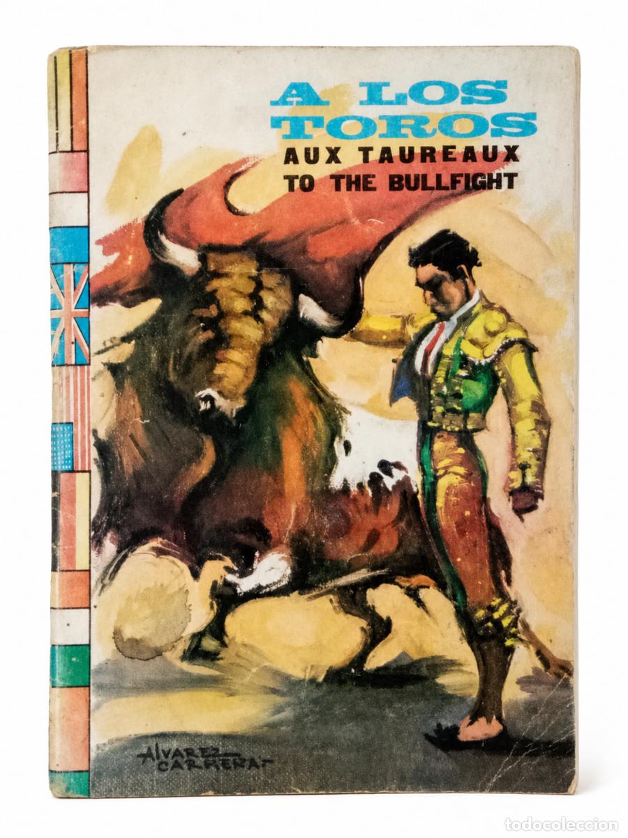 Tauromaquia: A los toros. Aux taureaux. To the Bullfight &ndash; Edici&oacute;n triling&uuml;e ilustrada LM