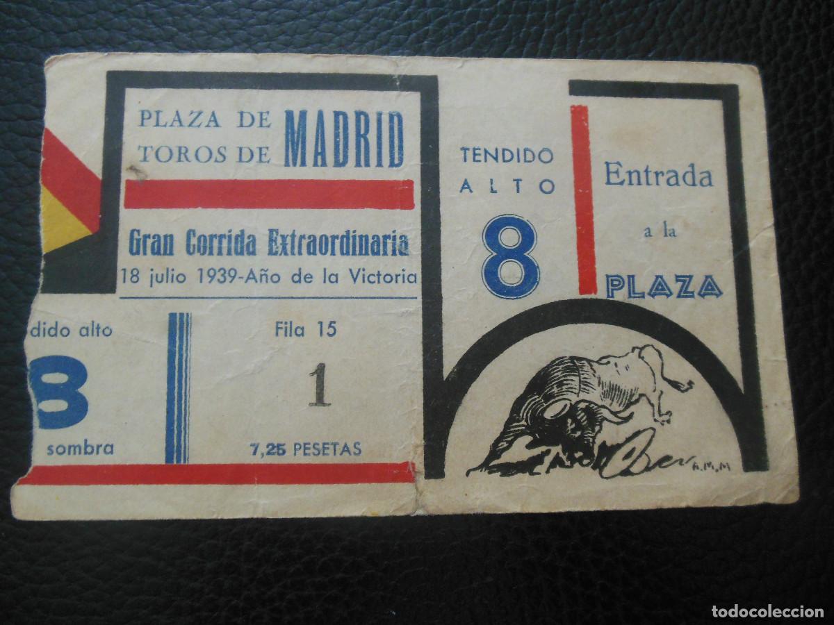 Tauromaquia: 1939 ENTRADA DE TOROS DE MADRID CORRIDA EXTRAORDINARIA 19 JULIO - BEJARANO POSADA DOMINGUEZ GALLARDO
