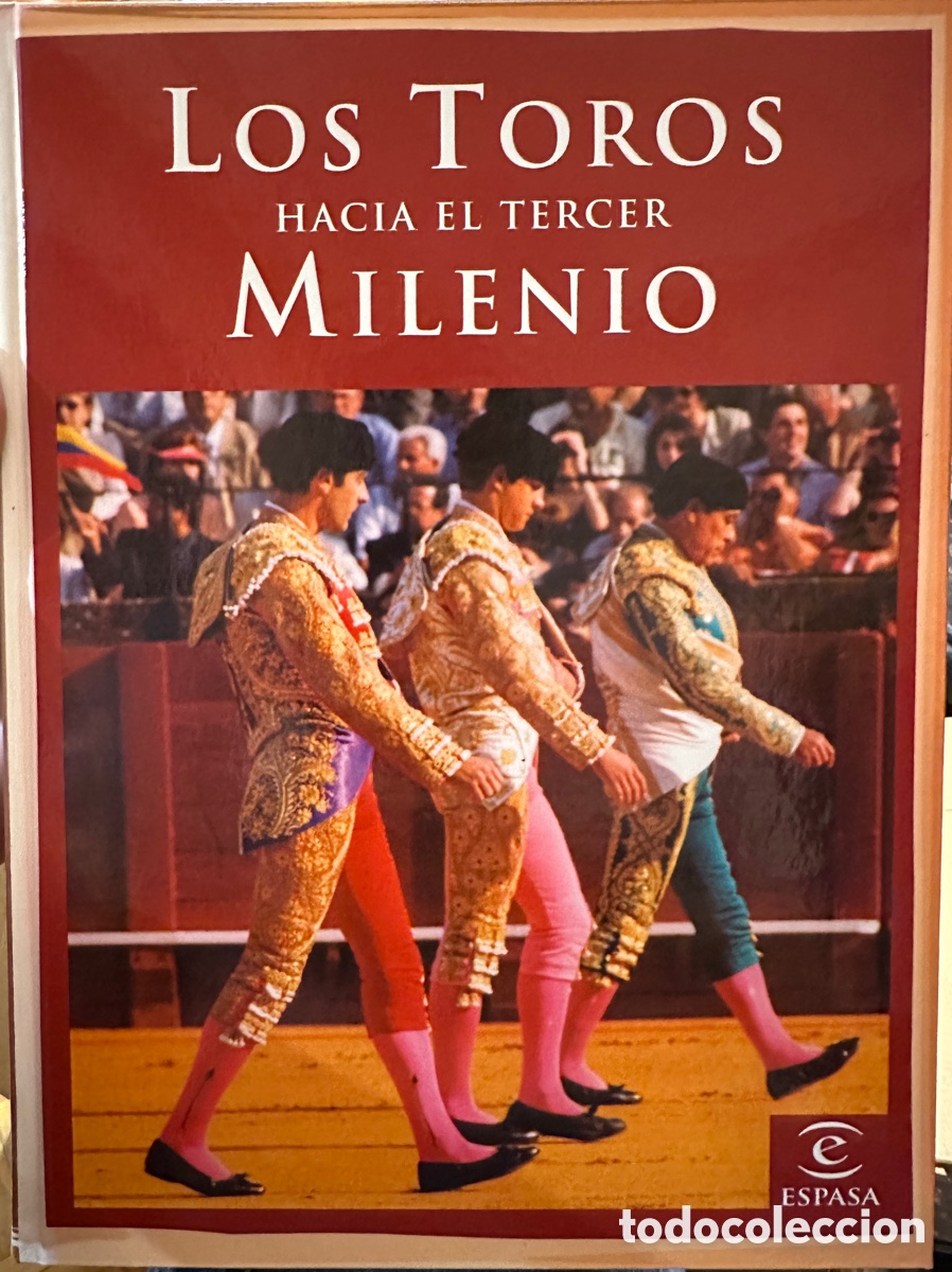 Tauromaquia: Libro Los Toros hacia el Tercer Milenio