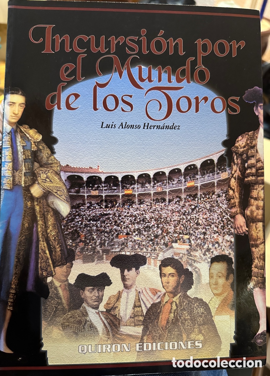 Tauromaquia: Libro Incursi&oacute;n por el Mundo de los Toros - Foto 1