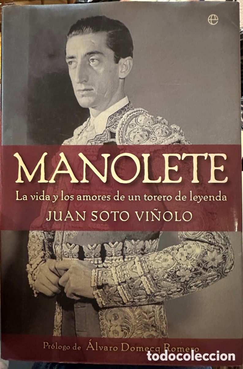 Tauromaquia: Libro Manolete La vida y los amores de un torero de leyenda