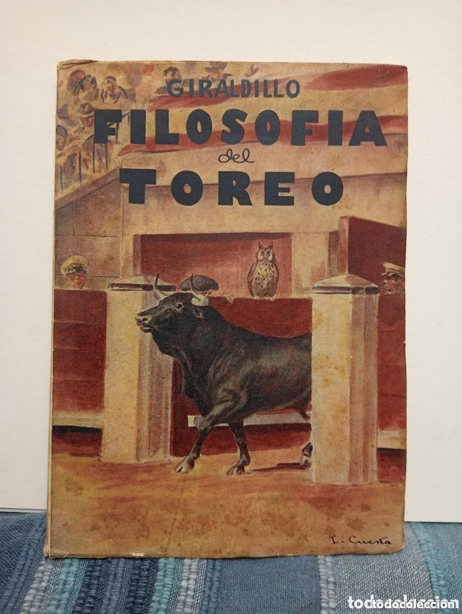 Tauromaquia: GIRALDILLO. FILOSOFIA DEL TOREO (ESPA&Ntilde;A, PORTUGAL, FRANCIA, AMERICA). MADRID 1951