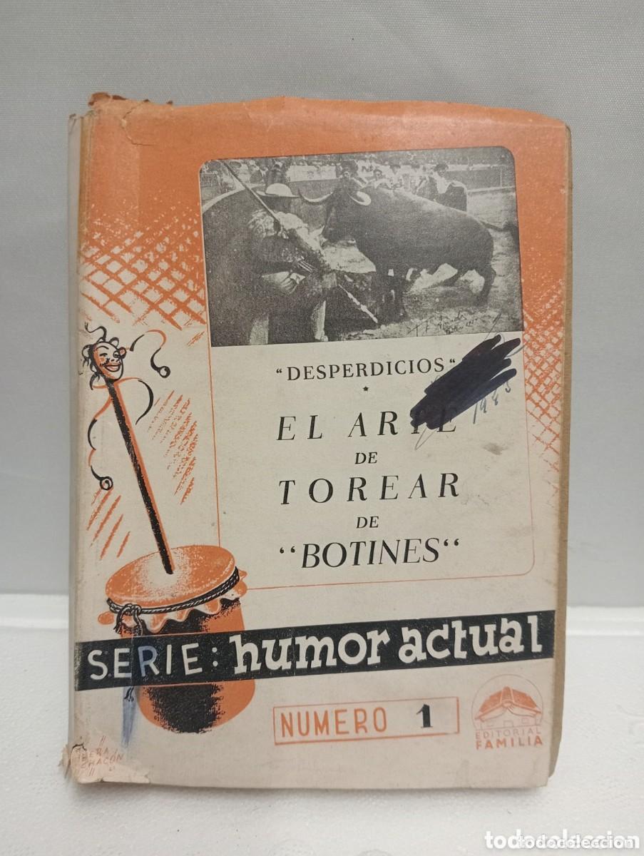 Tauromaquia: L&Oacute;PEZ BECERRA. DESPERDICIOS. EL ARTE DE TOREAR DE BOTINES. 1943 - BIBLIOTECA DEL MARQU&Eacute;S DE BUNIEL