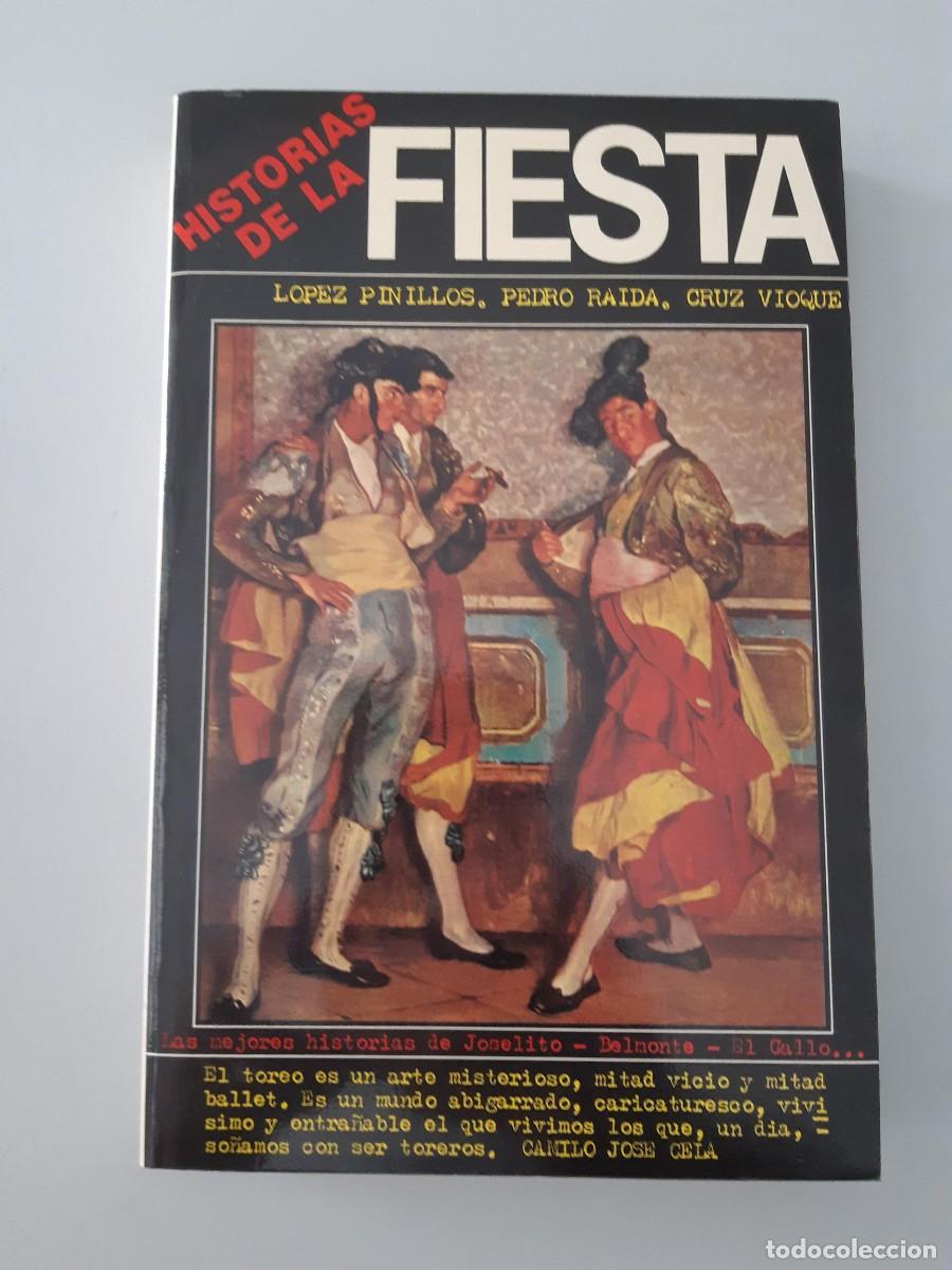 Tauromaquia: HISTORIAS DE LA FIESTA. L&Oacute;PEZ PINILLOS, PEDRO RA&Iacute;DA, CRUZ VIOQUE. LAS MEJORES HISTORIAS TAUROMAQUIA