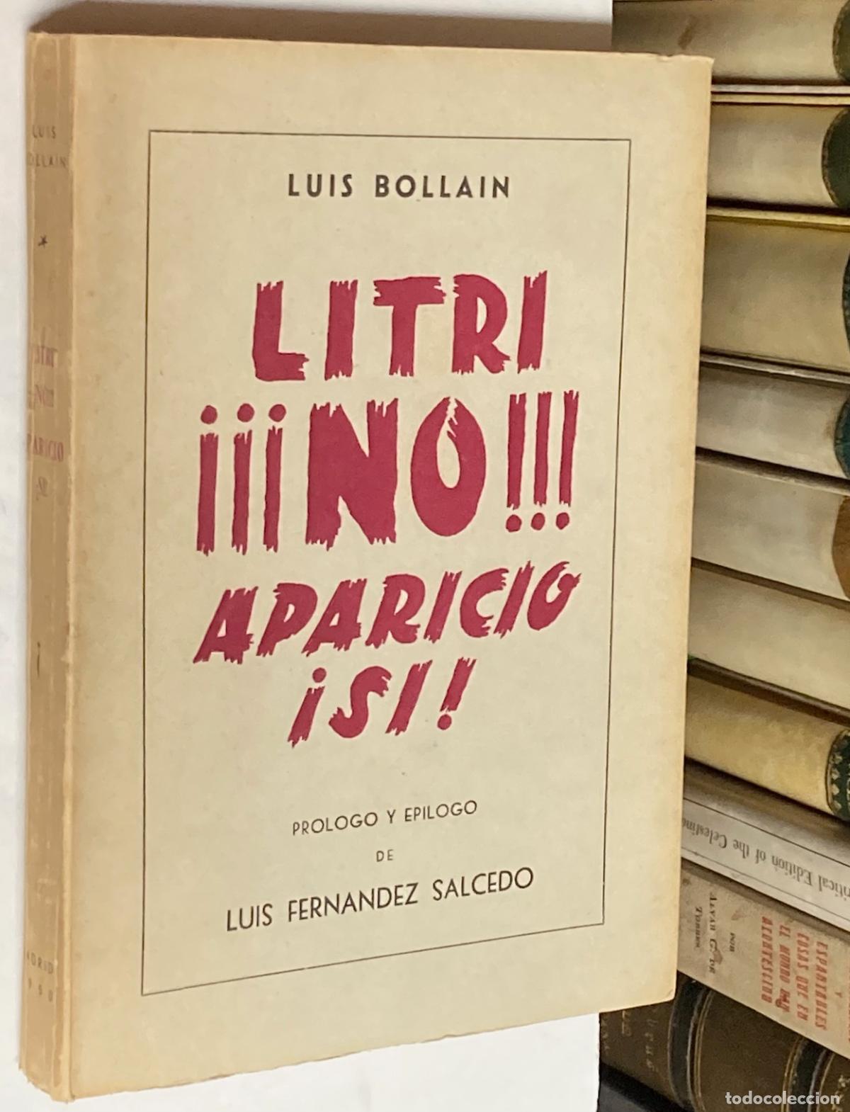 Tauromaquia: LITRI &iexcl;&iexcl;&iexcl;SI!!! APARICIO &iexcl;NO! POR LUIS BOLLA&Iacute;N - LIBRO TAUROMAQUIA TOROS TOREROS