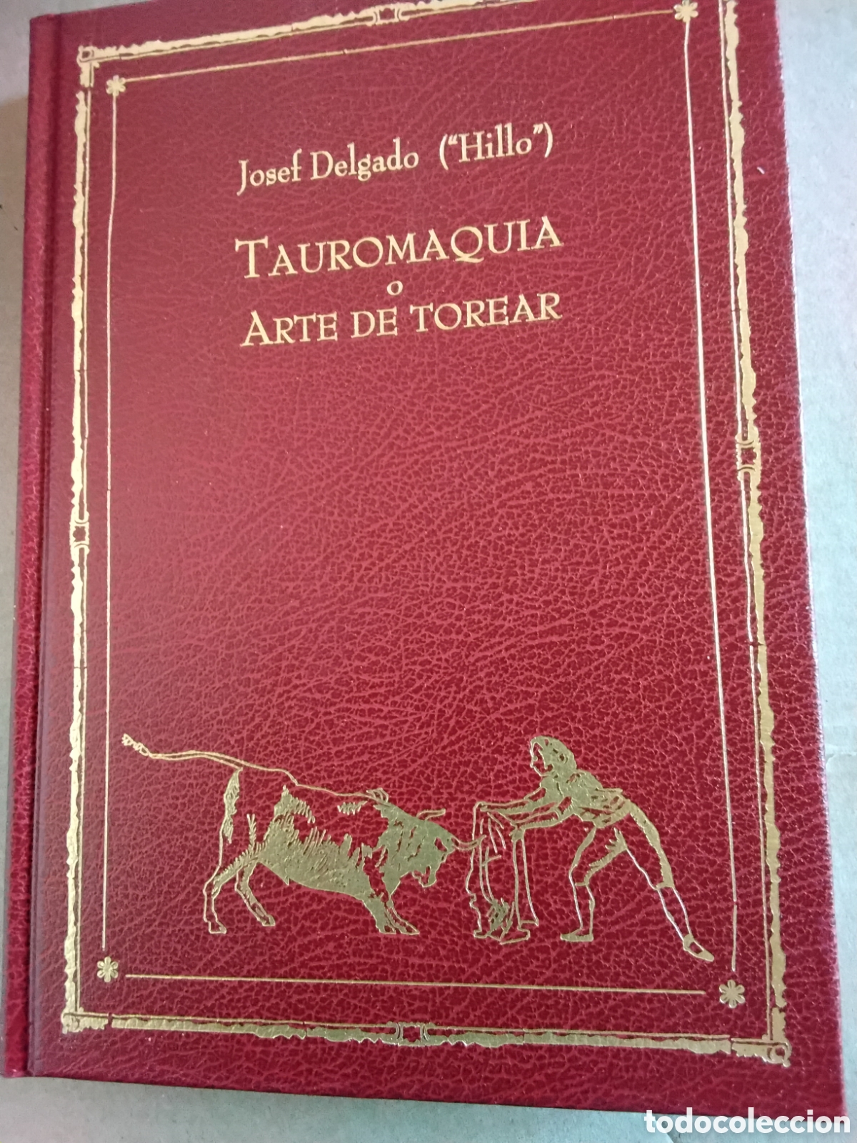 Tauromaquia: JOSEF DELGADO (HILLO). TAUROMAQUIA O ARTE DE TOREAR. CON ESTUCHE