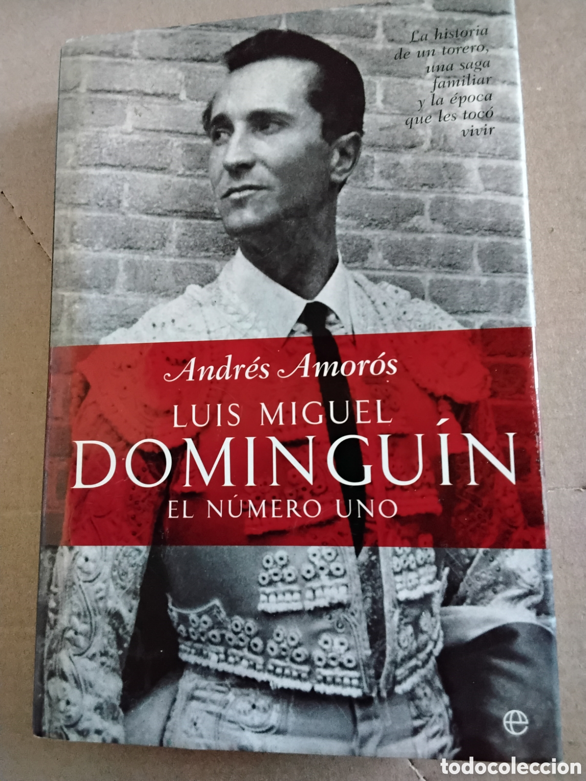 Tauromaquia: ANDR&Eacute;S AMOR&Oacute;S. LUIS MIGUEL DOMINGU&Iacute;N. EL N&Uacute;MERO UNO