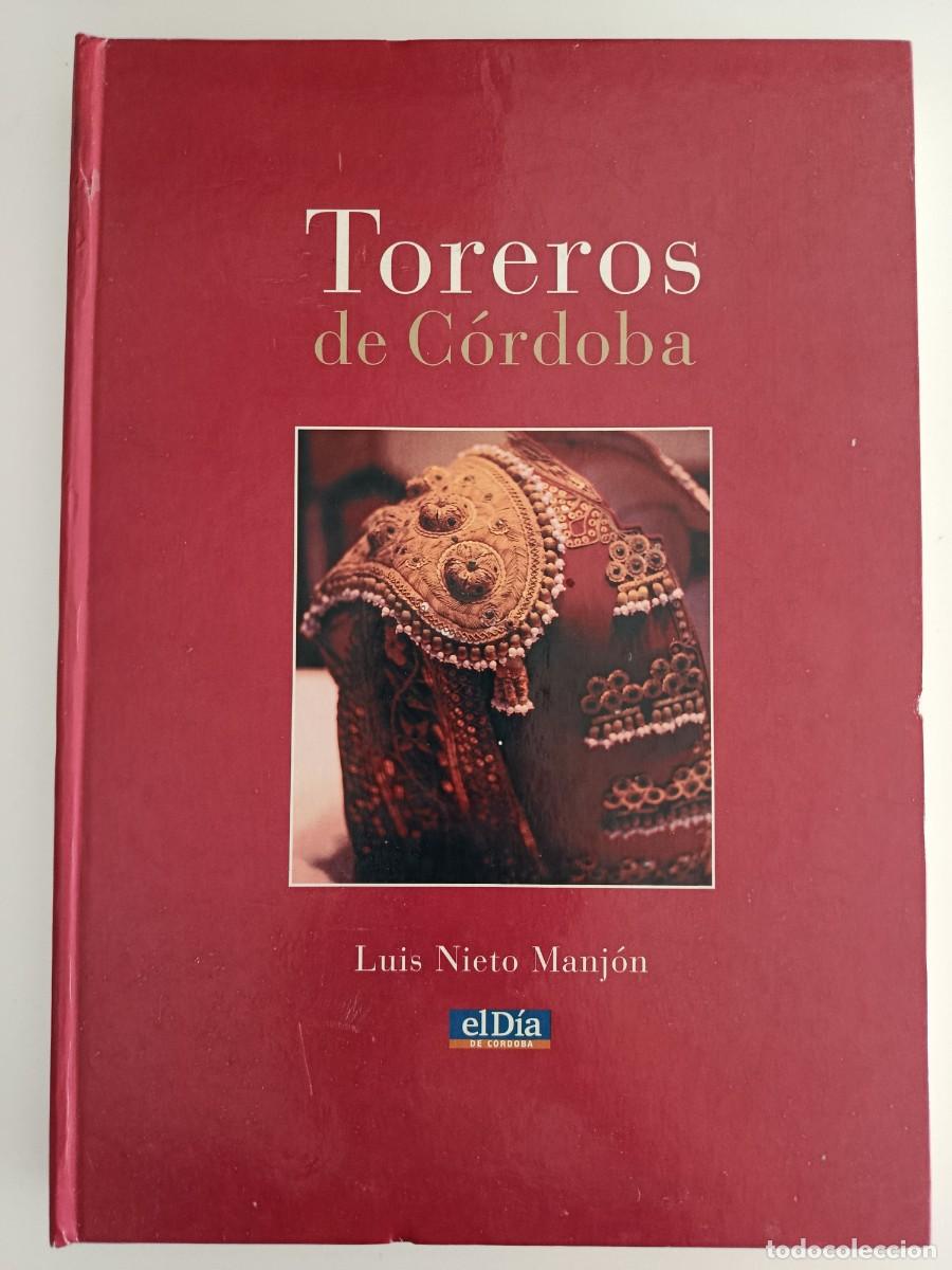 Tauromaquia: TOREROS DE C&Oacute;RDOBA. LUIS NIETO MANJ&Oacute;N. EL D&Iacute;A DE C&Oacute;RDOBA.